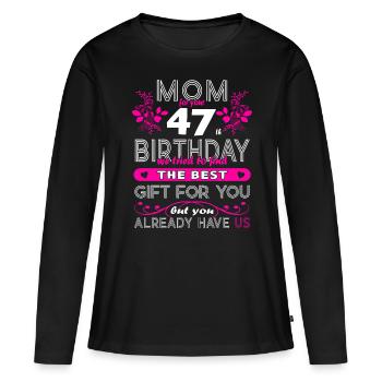 Funny Birthday Wishes Women 47th Birthday - Women's Premium Organic Long Sleeve Shirt - black - Front - Julia (174cm)