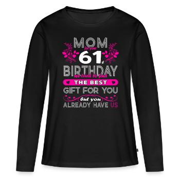 Funny Birthday Wishes Women 61st Birthday - Women's Premium Organic Long Sleeve Shirt - black - Front - Julia (174cm)