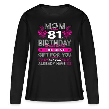 Funny Birthday Wishes Women 81st Birthday - Women's Premium Organic Long Sleeve Shirt - black - Front - Julia (174cm)
