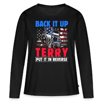 Back it up terry put it in Reverse - Frauen Premium Bio Langarmshirt - Schwarz - Vorne - Julia (174cm)