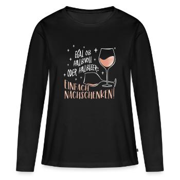 Lustiger Spruch für Weintrinker nachschenken - Frauen Premium Bio Langarmshirt - Schwarz - Vorne - Julia (174cm)