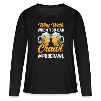 Crawled Pub Crawl Boire de l’alcool - T-shirt manches longues Premium bio Femme - noir - Devant - Julia (174cm)