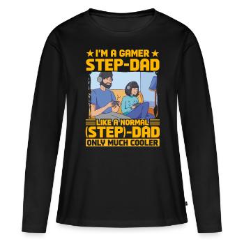 I'm a Gamer Step-Dad like a normal Step-Dad - Women's Premium Organic Long Sleeve Shirt - black - Front - Julia (174cm)