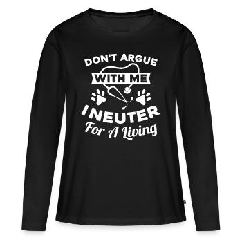 Ne discutez pas avec moi, je neutre pour vivre - T-shirt manches longues Premium bio Femme - noir - Devant - Julia (174cm)