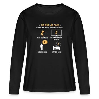 Ce que je fais durant mon temps libre danse - T-shirt manches longues Premium bio Femme - noir - Devant - Julia (174cm)