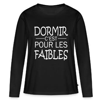 dormir c est pour les faibles - T-shirt manches longues Premium bio Femme - noir - Devant - Julia (174cm)