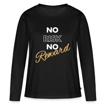 No Risk No Reward - Women's Premium Organic Long Sleeve Shirt - black - Front - Julia (174cm)