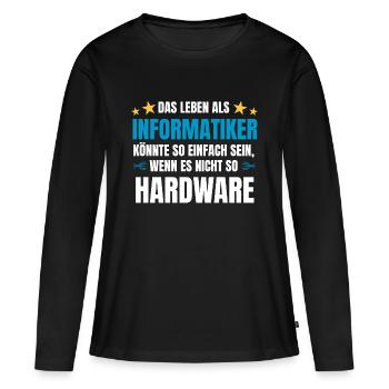 Informatik Spruch Hardware für Informatiker - Frauen Premium Bio Langarmshirt - Schwarz - Vorne - Julia (174cm)
