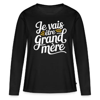 Je vais être grand-mère - T-shirt manches longues Premium bio Femme - noir - Devant - Julia (174cm)
