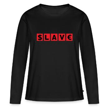 Slave to the money - Frauen Premium Bio Langarmshirt - Schwarz - Vorne - Julia (174cm)
