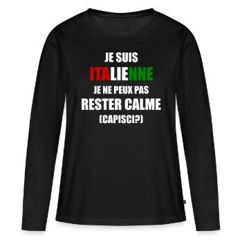 Je suis Italienne je ne peux pas rester calme - T-shirt manches longues Premium bio Femme - noir - Devant - Julia (174cm)