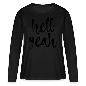 Hell Yeah - Frauen Premium Bio Langarmshirt - Schwarz - Vorne - Julia (174cm)