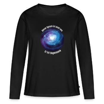 Supernova Lustiger Spruch Physik Weltall Geschenk - Frauen Premium Bio Langarmshirt - Schwarz - Vorne - Julia (174cm)