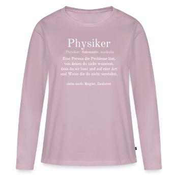 Physicist definition - Women's Premium Organic Long Sleeve Shirt - dusky pink - Front - Julia (174cm)