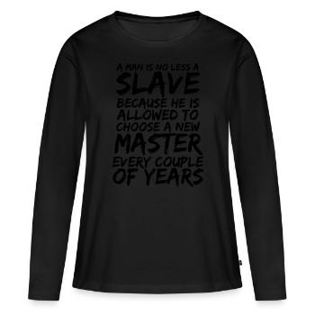 Anarchist anarchism anarchy slave black - Women's Premium Organic Long Sleeve Shirt - black - Front - Julia (174cm)