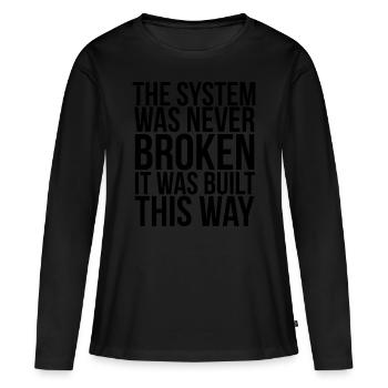Anarchist Anarchismus Anarchie Sprüche Kaputt - Frauen Premium Bio Langarmshirt - Schwarz - Vorne - Julia (174cm)