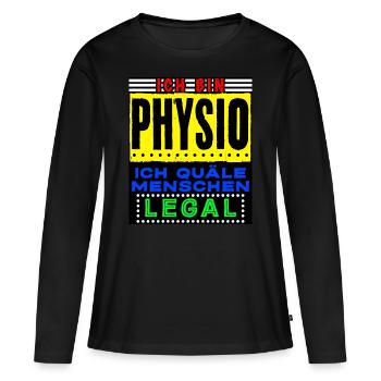 Physiotherapie - lustiger Quälen Spruch - Frauen Premium Bio Langarmshirt - Schwarz - Vorne - Julia (174cm)