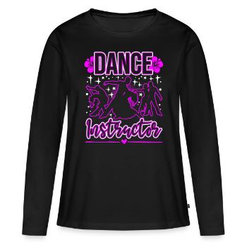 Dance Instructor - Frauen Premium Bio Langarmshirt - Schwarz - Vorne - Julia (174cm)