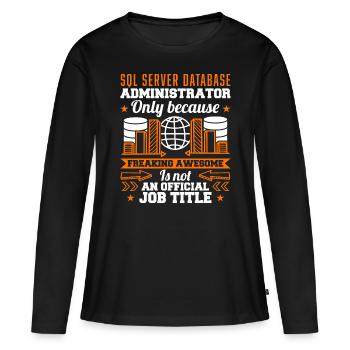 SQL Server Database Administrateur Job Title - T-shirt manches longues Premium bio Femme - noir - Devant - Julia (174cm)