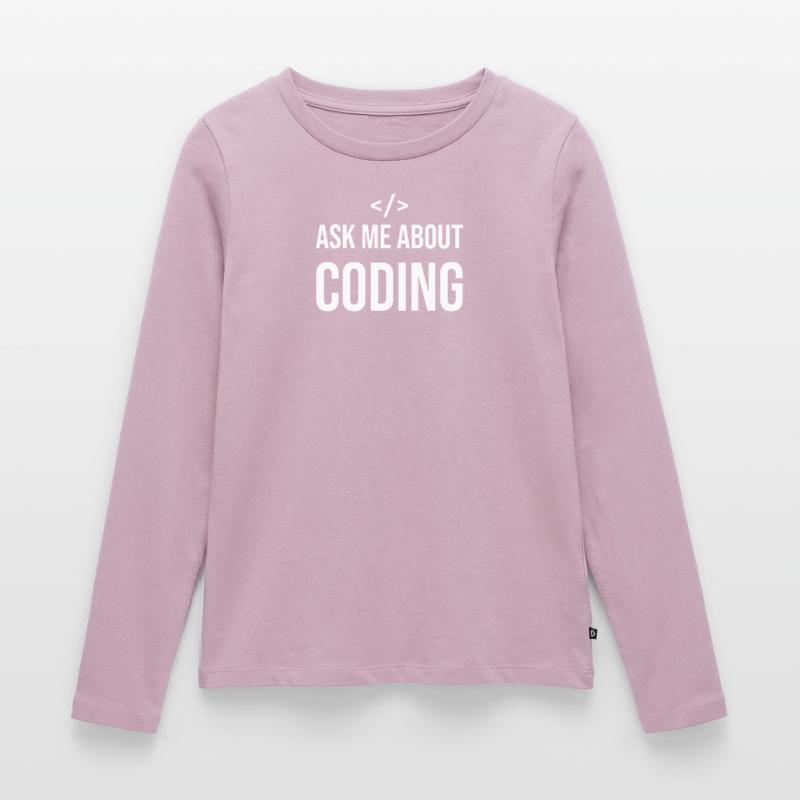 Funny programmer saying Coding Informatik IT Women's Premium Organic Long Sleeve Shirt