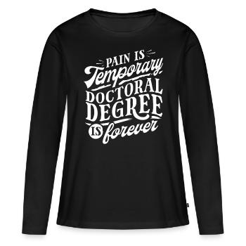 PhD Degree - Women's Premium Organic Long Sleeve Shirt - black - Front - Julia (174cm)