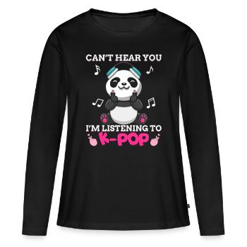 Kpop Kawaii Panda Bär I'm Listening To K-pop Music - Frauen Premium Bio Langarmshirt - Schwarz - Vorne - Julia (174cm)