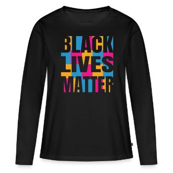 Black lives matter to BLM - Women's Premium Organic Long Sleeve Shirt - black - Front - Julia (174cm)