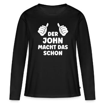 John Lustiger Spruch Vorname Name John - Frauen Premium Bio Langarmshirt - Schwarz - Vorne - Julia (174cm)