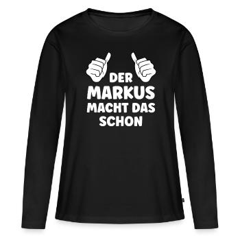 Markus Lustiger Spruch Vorname Name Markus - Frauen Premium Bio Langarmshirt - Schwarz - Vorne - Julia (174cm)