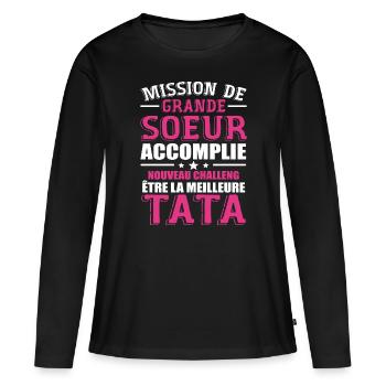 Mission De Grande Soeur Accomplie Nouveau Challeng - T-shirt manches longues Premium bio Femme - noir - Devant - Julia (174cm)