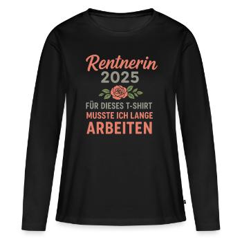 Rentnerin 2025 witziges Spruchshirt - Frauen Premium Bio Langarmshirt - Schwarz - Vorne - Julia (174cm)