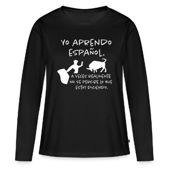 Ich lerne Spanisch - Frauen Premium Bio Langarmshirt - Schwarz - Vorne - Julia (174cm)