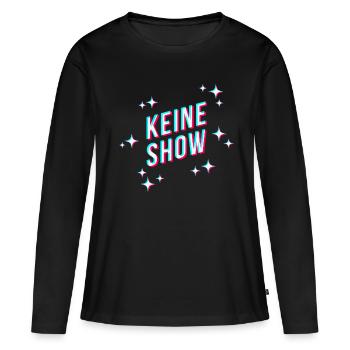 Keine Show - Tiktok Trend König Thomas - Frauen Premium Bio Langarmshirt - Schwarz - Vorne - Julia (174cm)