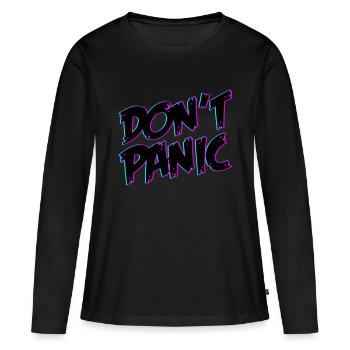 Dont Panic Don´t Panic | Farben änderbar - Frauen Premium Bio Langarmshirt - Schwarz - Vorne - Julia (174cm)