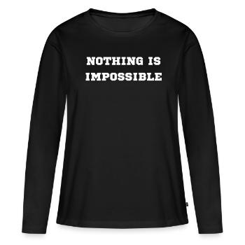 NOTHING IS IMPOSSIBLE - Women's Premium Organic Long Sleeve Shirt - black - Front - Julia (174cm)