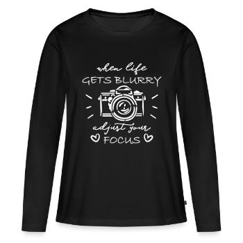 When Life Gets Blurry Adjust Your Focus Camera - Frauen Premium Bio Langarmshirt - Schwarz - Vorne - Julia (174cm)