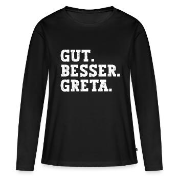 Gut Besser Greta Lustiger Spruch Name Greta - Frauen Premium Bio Langarmshirt - Schwarz - Vorne - Julia (174cm)