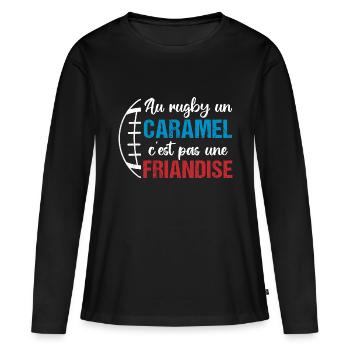 Au rugby un caramel c' est pas une friandise - T-shirt manches longues Premium bio Femme - noir - Devant - Julia (174cm)
