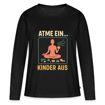 Atme ein, Kinder aus – Yoga & Kaffee - Frauen Premium Bio Langarmshirt - Schwarz - Vorne - Julia (174cm)