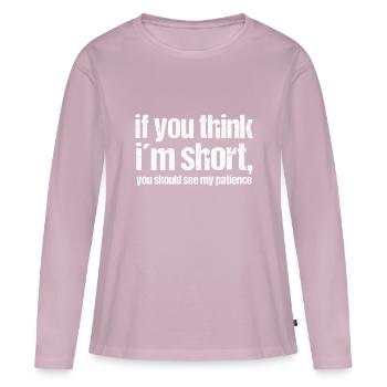 Si tu penses à un short, tu should see my patience - T-shirt manches longues Premium bio Femme - rose poudré - Devant - Julia (174cm)