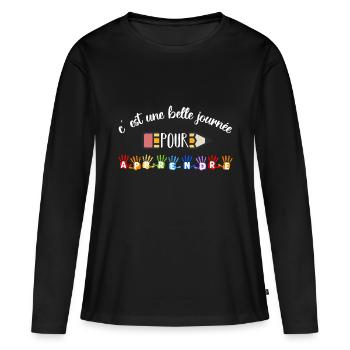 Une belle journée pour apprendre cadeau maîtresse - T-shirt manches longues Premium bio Femme - noir - Devant - Julia (174cm)