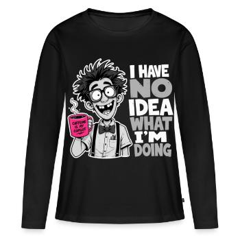 Je n’ai aucune idée de ce que je fais, Gift Gerd Humour - T-shirt manches longues Premium bio Femme - noir - Devant - Julia (174cm)