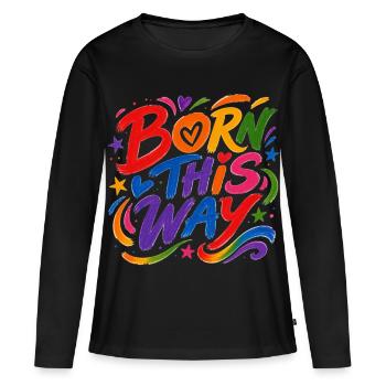 Born This Way Regenbogen CSD Pride Spruch - Frauen Premium Bio Langarmshirt - Schwarz - Vorne - Julia (174cm)