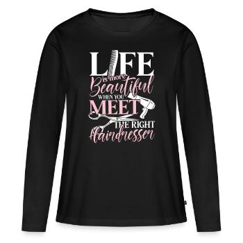 Der richtige Friseur - Friseurin Spruch Salon - Frauen Premium Bio Langarmshirt - Schwarz - Vorne - Julia (174cm)