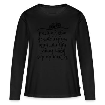 Fahrradfahrerin lustiger Fahrrad Spruch - Frauen Premium Bio Langarmshirt - Schwarz - Vorne - Julia (174cm)