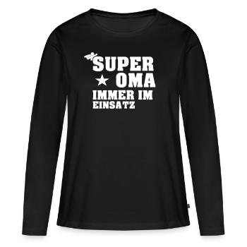 Super Oma immer im Einsatz - Frauen Premium Bio Langarmshirt - Schwarz - Vorne - Julia (174cm)