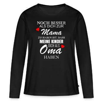 Mama du bist die beste Oma - Frauen Premium Bio Langarmshirt - Schwarz - Vorne - Julia (174cm)