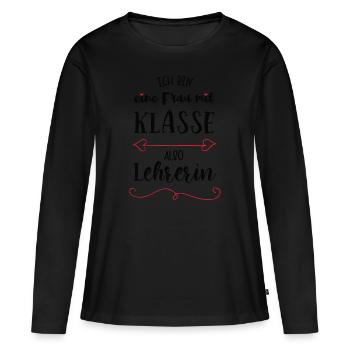 Frau Mit Klasse Lehrerin Schule Gymnasium Geschenk - Frauen Premium Bio Langarmshirt - Schwarz - Vorne - Julia (174cm)
