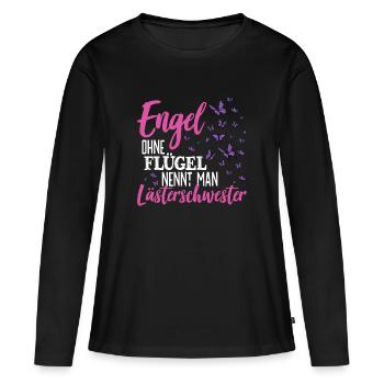 Engel ohne Flügel nennt man Lästerschwester - Frauen Premium Bio Langarmshirt - Schwarz - Vorne - Julia (174cm)