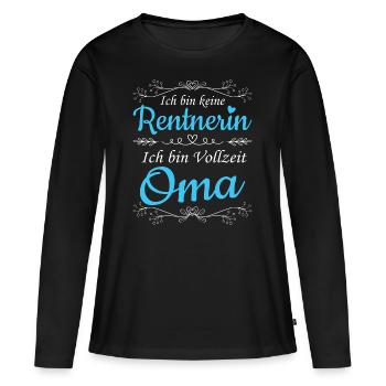 Ich bin keine Rentnerin Ich bin Vollzeit Ruhestand - Frauen Premium Bio Langarmshirt - Schwarz - Vorne - Julia (174cm)